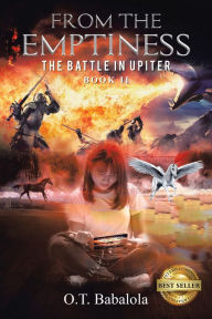 Title: From the Emptiness: The Battle in Upiter, Author: O.T. Babalola