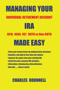Title: Managing Your Ira Made Easy, Author: Charles ODonnell