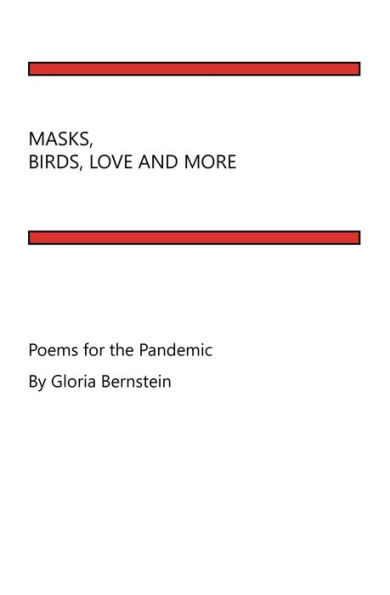 Masks, Birds, Love and More: Poems for the Pandemic