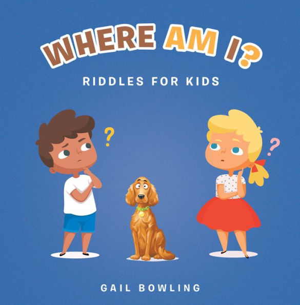 Where Am I?: Riddles for Kids