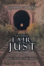 Neither Fair nor Just: Evil Stalks the Hills