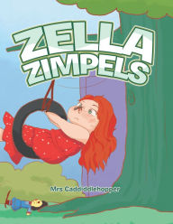 Title: Zella Zimpels, Author: Mrs Caddiddlehopper