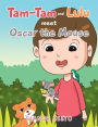Tam-Tam and Lulu Meet Oscar the Mouse