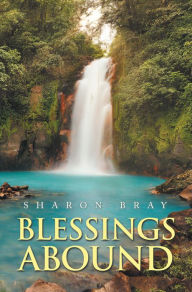 Title: Blessings Abound, Author: Sharon Bray