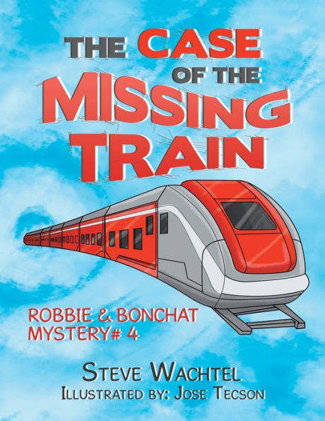 the Case of Missing Train: Robbie & Bonchat Mystery# 4