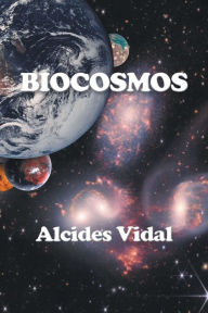 Title: Biocosmos, Author: Alcides Vidal