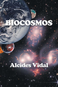 Title: Biocosmos, Author: Alcides Vidal