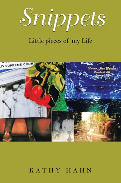 Snippets: Little Pieces of My Life