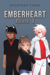 Title: Emberheart Book 1, Author: Jonathan Tarte