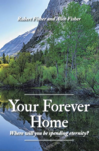 Your Forever Home: Where Will You Be Spending Eternity?