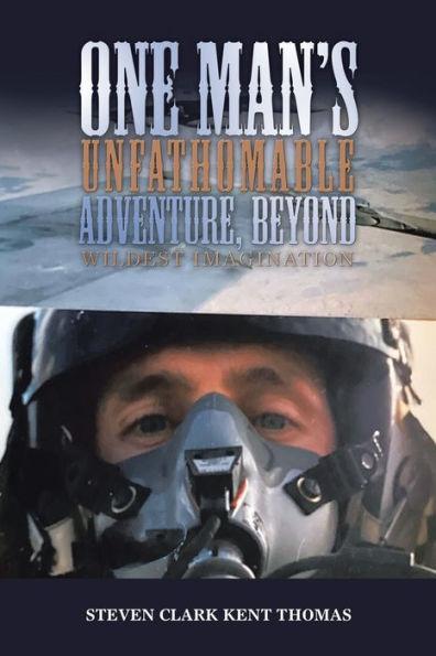 One Man's Unfathomable Adventure, Beyond Wildest Imagination