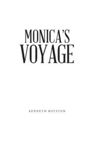 Title: Monica's Voyage, Author: Kenneth Royston