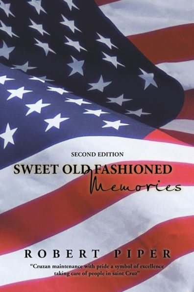 Sweet Old Fashioned Memories: Second Edition