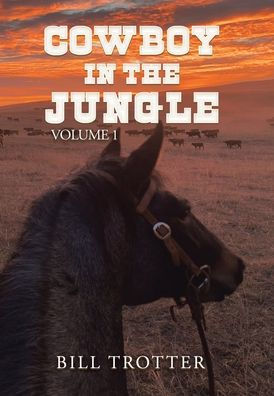 Cowboy in the Jungle: Volume 1