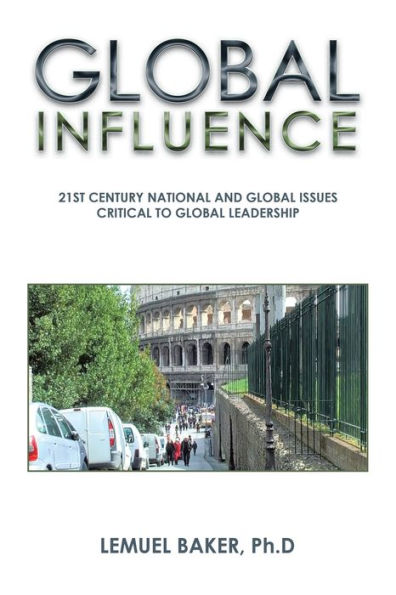 Global Influence: 21St Century National and Issues Critical to Leadership