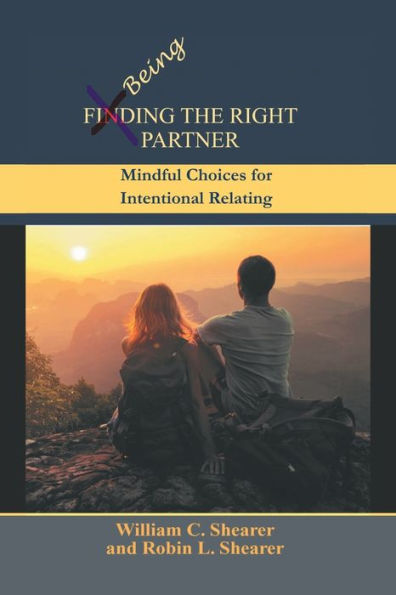 Being the Right Partner: Mindful Choices for Intentional Relating
