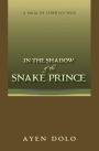 In the Shadow of the Snake Prince: A Saga of Liberia's War