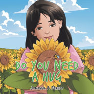 Title: Do You Need a Hug, Author: Johanna A Ferket