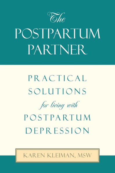 The Postpartum Partner: Practical Solutions for Living with Depression