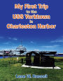 My First Trip to the Uss Yorktown in Charleston Harbor