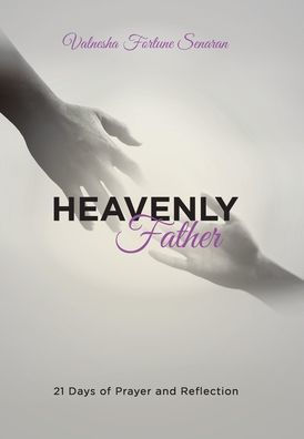 Heavenly Father: 21 Days of Prayer and Reflection