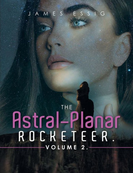 The Astral-Planar Rocketeer. Volume 2