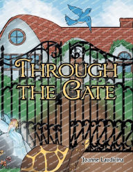 Title: Through the Gate, Author: Joanne Laudicina
