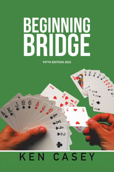 Beginning Bridge: Fifth Edition 2023