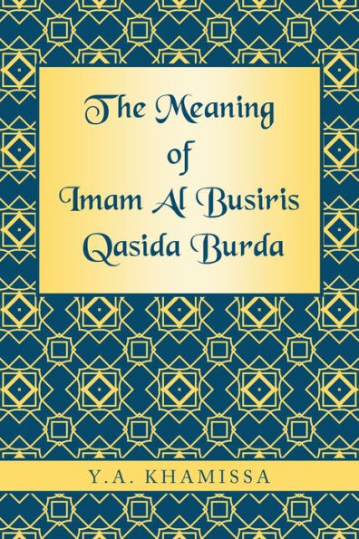 The Meaning of Imam Al Busiris Qasida Burda