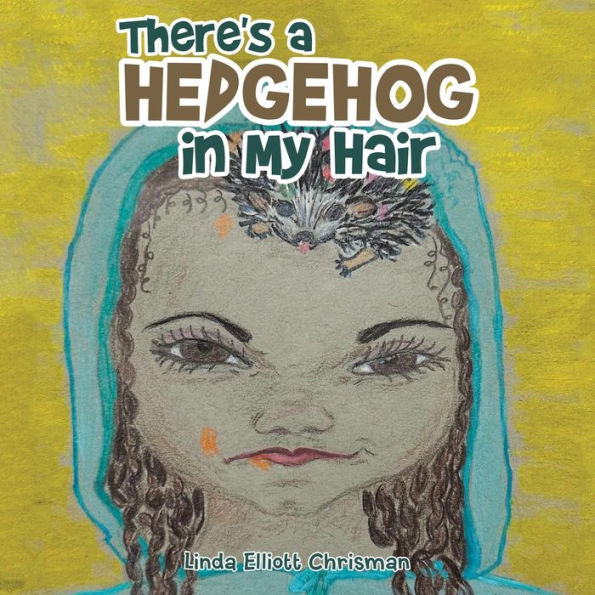 There's a Hedgehog My Hair