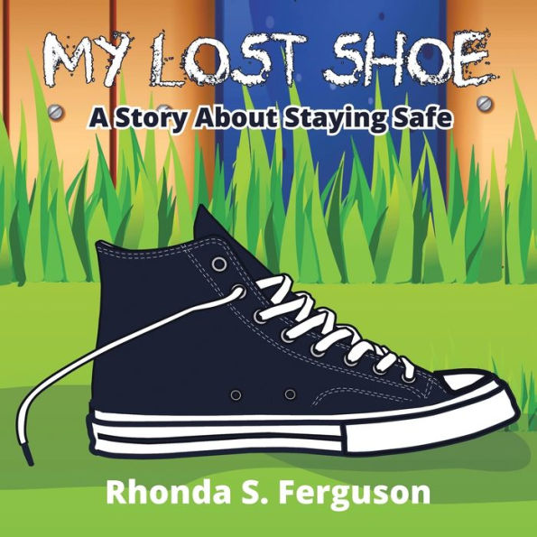 My Lost Shoe: A Story About Staying Safe