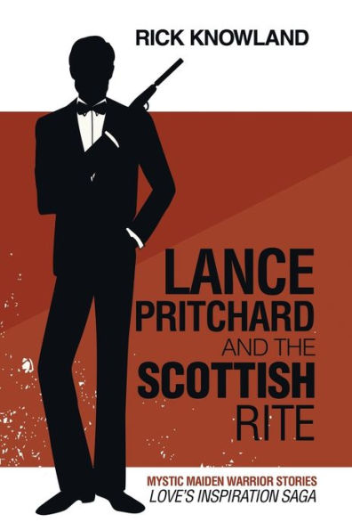 Lance Pritchard and the Scottish Rite: Love's Inspiration Saga