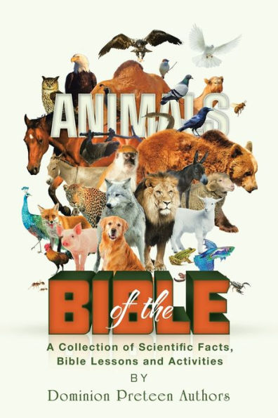 Animals of the Bible: A Collection Scientific Facts, Bible lessons and Activities