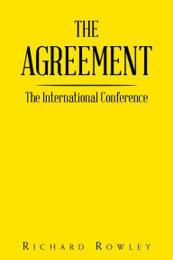 Title: The Agreement: The International Conference, Author: Richard Rowley