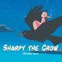 Sharpy the Crow