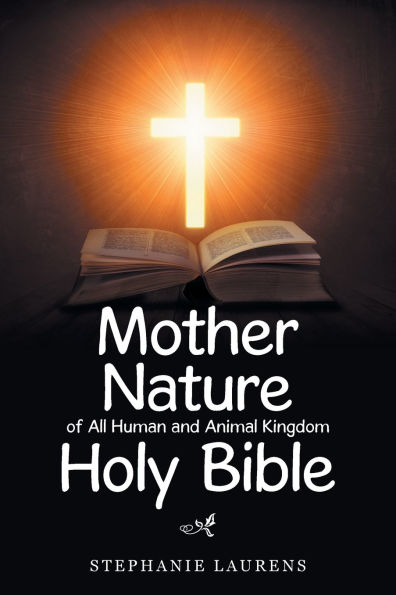 Mother Nature of All Human and Animal Kingdom Holy Bible