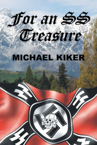 Title: For an Ss Treasure, Author: Michael Kiker