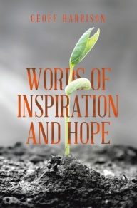 Title: WORDS OF INSPIRATION AND HOPE, Author: Geoff Harrison