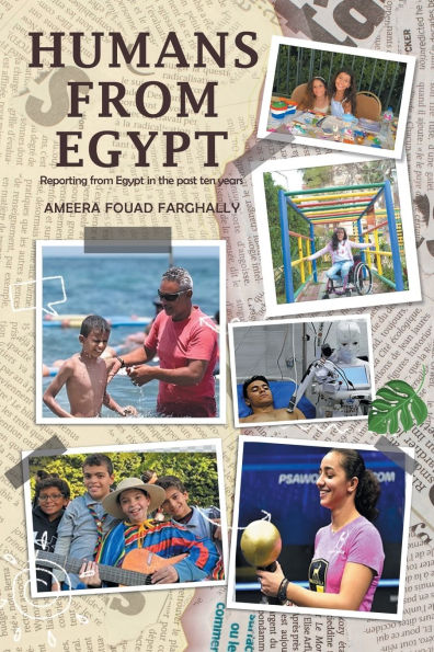 Humans from Egypt: Reporting Egypt the past ten years