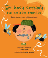 Free books to download on ipad 3 En boca cerrada no entran moscas: refranero para niños sabios 9781669935223 RTF DJVU iBook English version by Lada J. Kratky, Héctor Borlasca