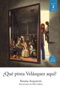 Title: ¿Qué pinta Velázquez aquí?, Author: Rosana Acquaroni