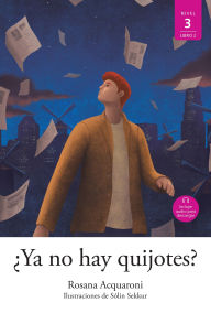 Title: ¿Ya no hay quijotes?, Author: Rosana Acquaroni