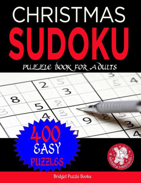 Christmas Sudoku Puzzles for Adults: Stocking Stuffers For Men, Women and Elderly People: Christmas Sudoku Puzzles: Sudoku Puzzles Holiday Gifts And Sudoku Stocking Stuffers