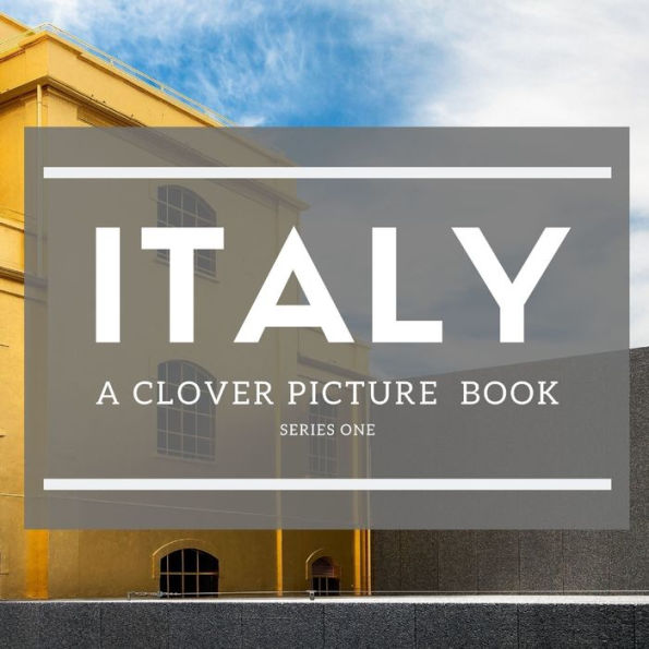 Italy: A Clover Picture Book