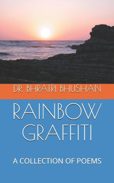 RAINBOW GRAFFITI: A COLLECTION OF POEMS