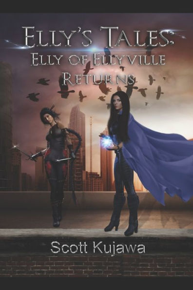 Elly's Tales: Elly of Ellyville Returns (Elly's Tales Book 2)