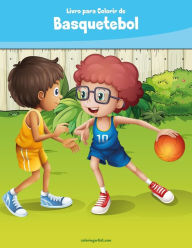 Title: Livro para Colorir de Basquetebol, Author: Nick Snels