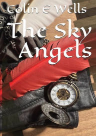 Title: The Sky Angels, Author: Colin Wells