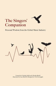 Title: The Singers' Companion - Personal Wisdom from the Global Music Industry, Author: Christine Sullivan