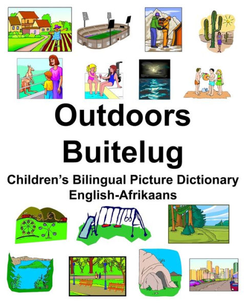 English-Afrikaans Outdoors/Buitelug Children's Bilingual Picture Dictionary